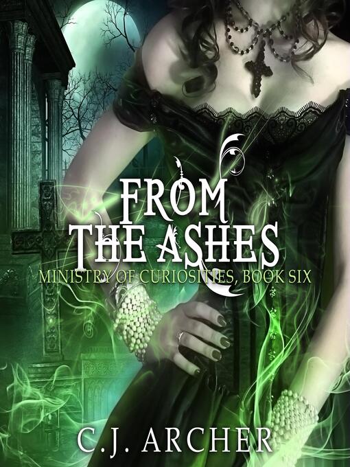 Title details for From the Ashes by C. J. Archer - Available